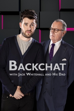 Watch Backchat with Jack Whitehall and His Dad movies free hd online