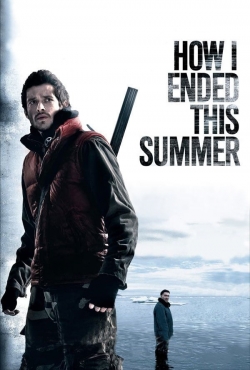 Watch How I Ended This Summer movies free hd online