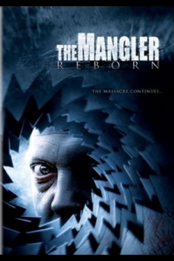 Watch The Mangler Reborn movies free hd online