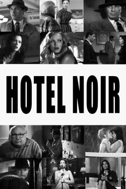 Watch Hotel Noir movies free hd online