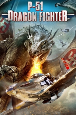 Watch P-51 Dragon Fighter movies free hd online