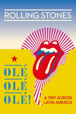 Watch The Rolling Stones: Olé Olé Olé! – A Trip Across Latin America movies free hd online