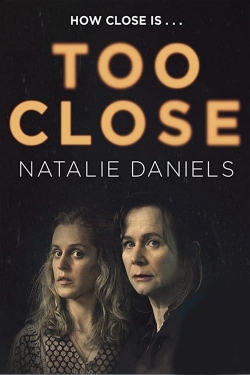 Watch Too Close movies free hd online