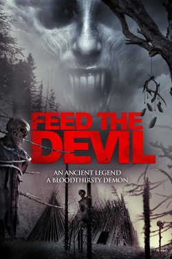 Watch Feed the Devil movies free hd online