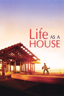 Watch Life as a House movies free hd online