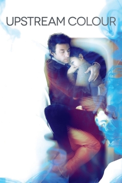 Watch Upstream Color movies free hd online