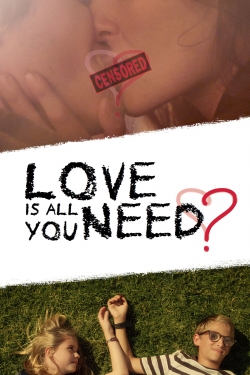 Watch Love Is All You Need? movies free hd online