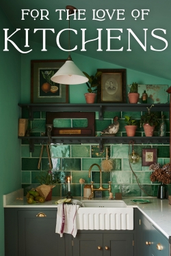 Watch For The Love of Kitchens movies free hd online