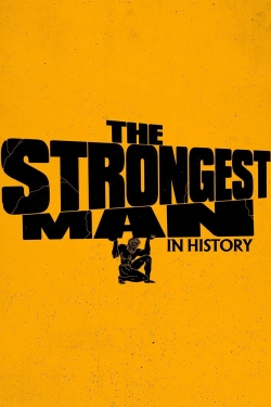 Watch The Strongest Man in History movies free hd online