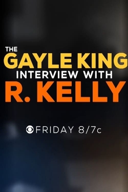 Watch The Gayle King Interview with R. Kelly movies free hd online