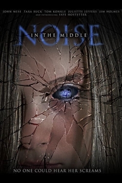 Watch Noise in the Middle movies free hd online