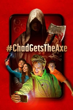 Watch #ChadGetsTheAxe movies free hd online