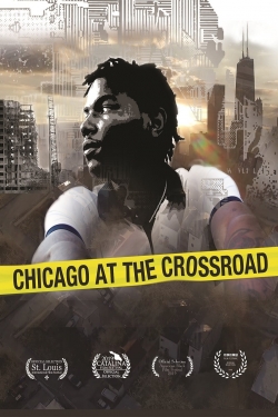 Watch Chicago at the Crossroad movies free hd online