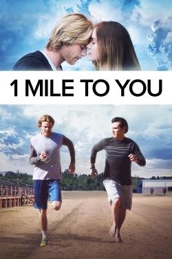 Watch 1 Mile To You movies free hd online