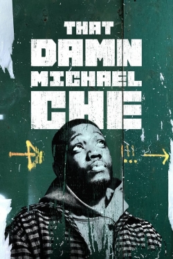 Watch That Damn Michael Che movies free hd online