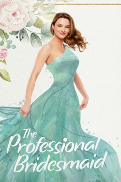 Watch The Professional Bridesmaid movies free hd online