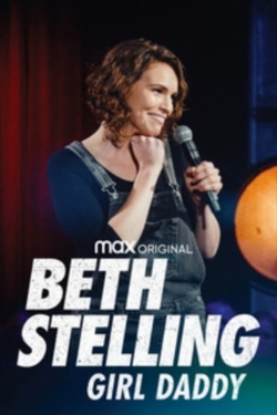 Watch Beth Stelling: Girl Daddy movies free hd online