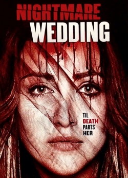 Watch Nightmare Wedding movies free hd online