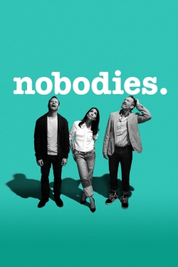 Watch Nobodies movies free hd online