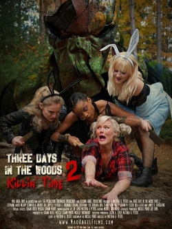 Watch Three Days in the Woods 2: Killin' Time movies free hd online