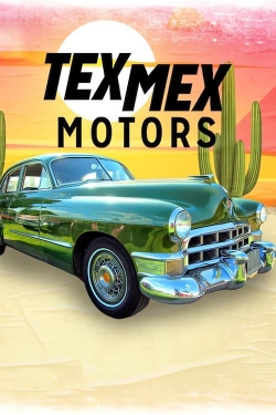 Watch Tex Mex Motors movies free hd online