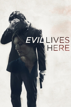 Watch Evil Lives Here movies free hd online