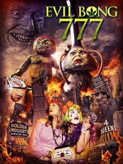 Watch Evil Bong 777 movies free hd online