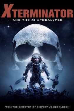 Watch Xterminator and the AI Apocalypse movies free hd online