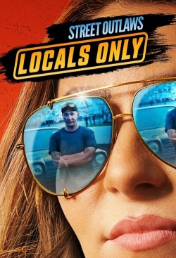 Watch Street Outlaws: Locals Only movies free hd online