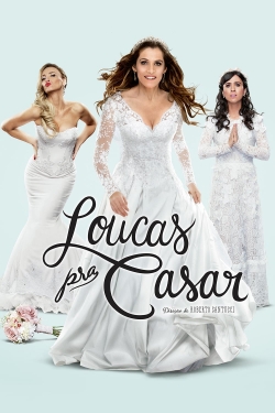 Watch Loucas pra Casar movies free hd online