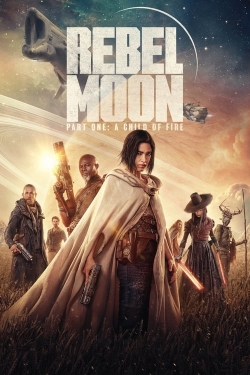 Watch Rebel Moon - Part One: A Child of Fire movies free hd online