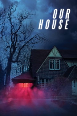 Watch Our House movies free hd online