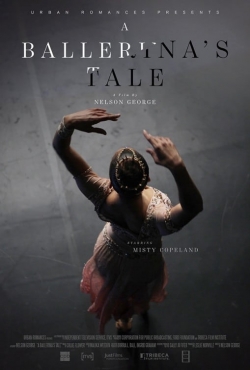 Watch A Ballerina's Tale movies free hd online