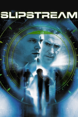 Watch Slipstream movies free hd online