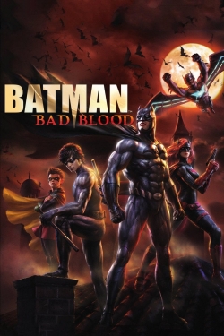 Watch Batman: Bad Blood movies free hd online