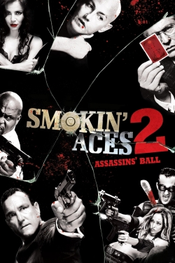 Watch Smokin' Aces 2: Assassins' Ball movies free hd online