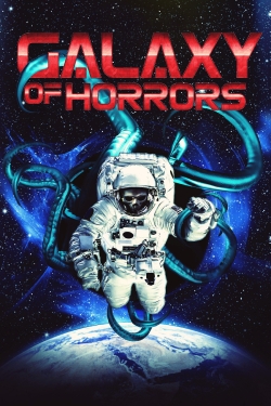 Watch Galaxy of Horrors movies free hd online