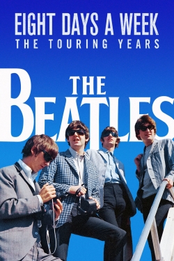 Watch The Beatles: Eight Days a Week - The Touring Years movies free hd online